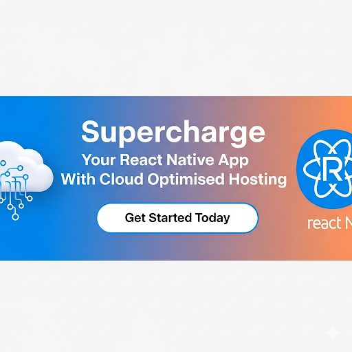 Cloud optimised hosting react native