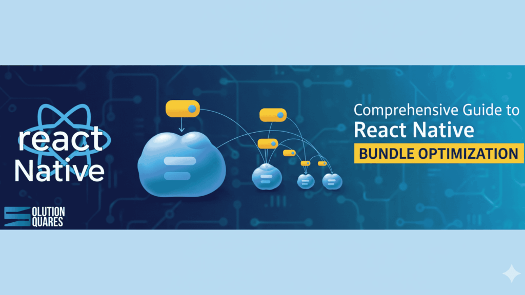 Guide to React Native Bundle Optimization - Solution Squares
